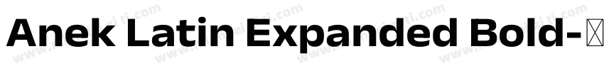 Anek Latin Expanded Bold字体转换